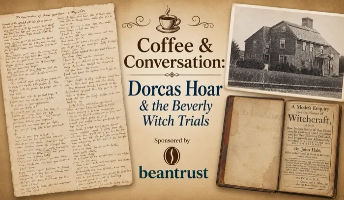 Production art for Coffee & Conversation: Dorcas Hoar & the Beverly Witch Trials