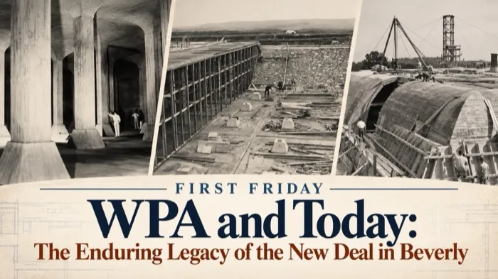 Production art for First Friday: WPA and Today, the Enduring Legacy of the New Deal in Beverly