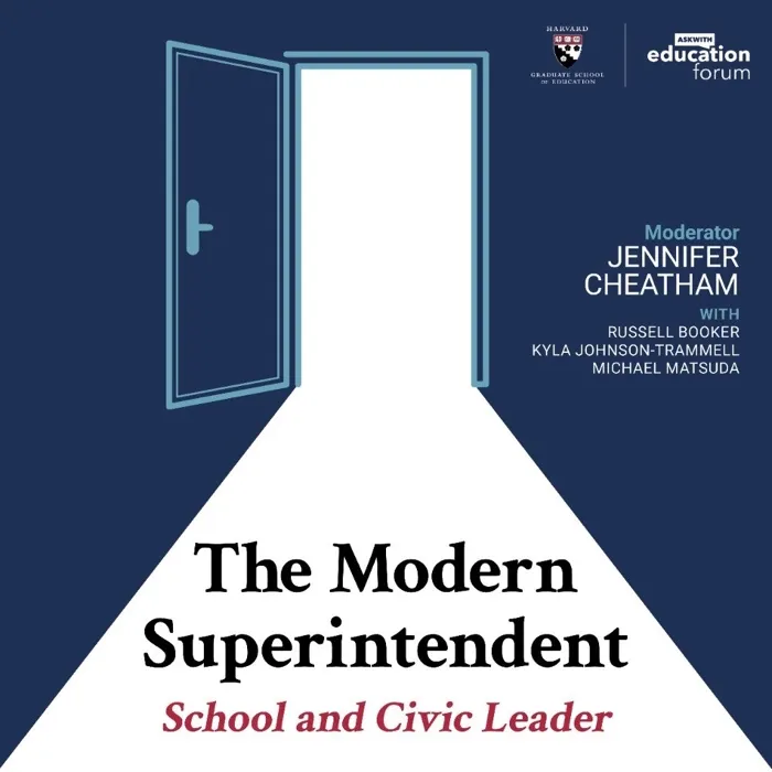 Production art for HGSE Askwith Education Forum | The Modern Superintendent