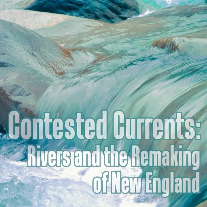 Production art for Mill Talk: Contested Currents: Rivers and the Remaking of New England